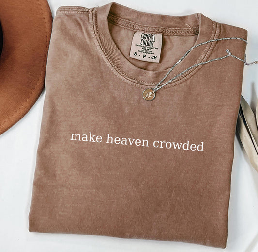 Make Heaven Crowded CC Graphic Tee